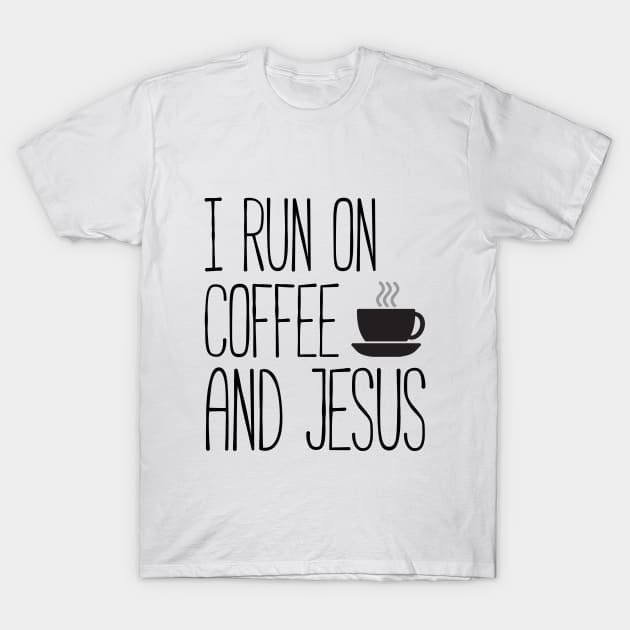 I Run on Coffee and Jesus T-Shirt by Everyday Inspiration